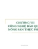 Công nghệ bảo quản nông sản thực phẩm