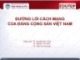 Bài giảng Đường lối cách mạng của Đảng Cộng sản Việt Nam – Bài 1: Sự ra đời của Đảng Cộng sản Việt Nam và cương lĩnh chính trị đầu tiên của Đảng