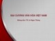 Bài giảng Đại cương văn hóa Việt Nam: Bài 4 - TS. Lê Ngọc Thông