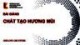 Bài giảng Chất tạo hương mùi